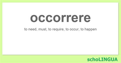 occorerebbe|Conjugation of the verb occorrere